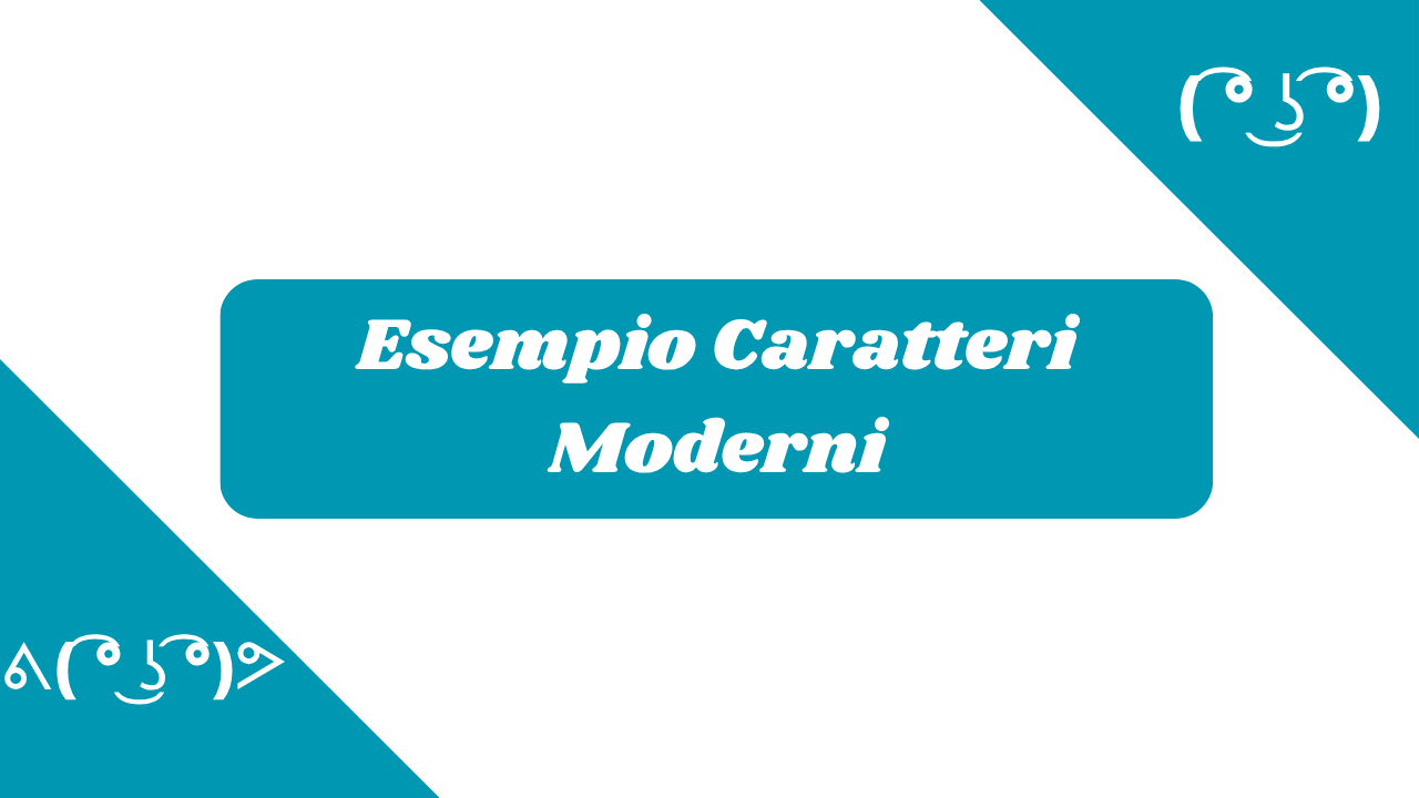Esempio Caratteri Moderni